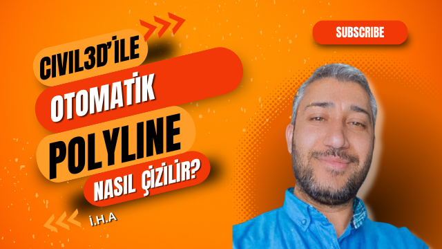 Civil3D ile Otomatik Polyline Nasıl Çizilir?